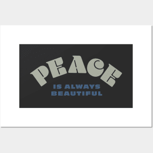 PEACE IS ALWAYS BEAUTIFUL - Typographic Design Posters and Art